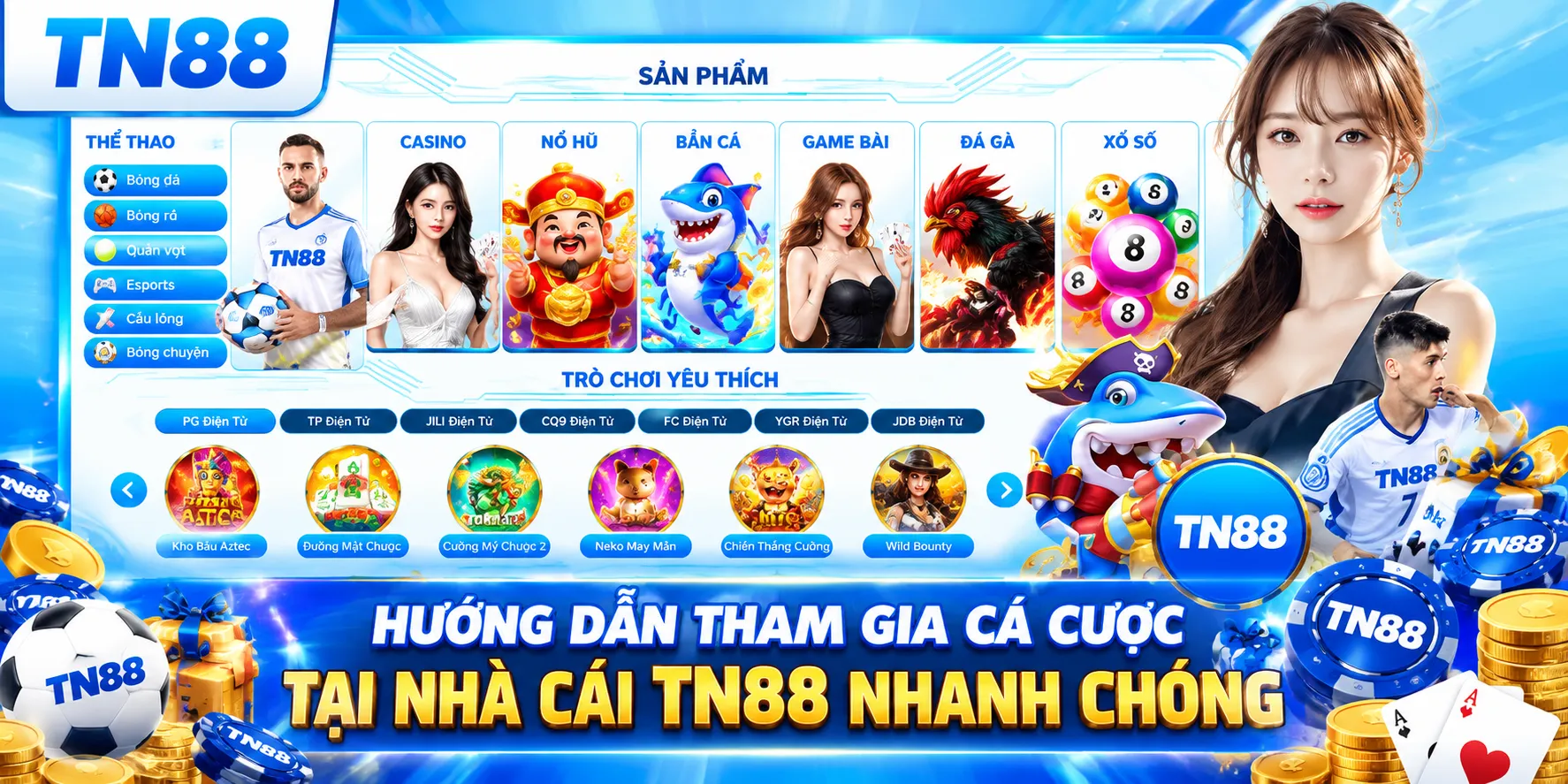 Hướng dẫn tham gia cá cược tại nhà cái TN88 nhanh chóng 